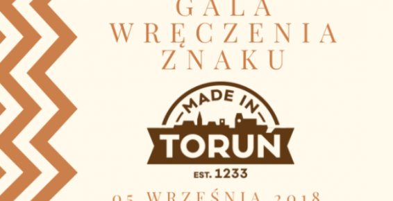 Gala wręczenia znaku „Made in Toruń”